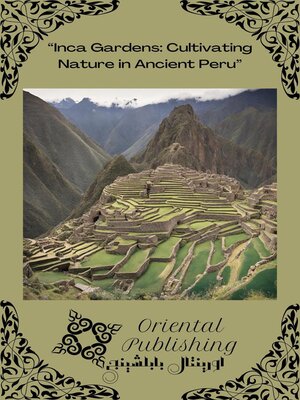 cover image of Inca Gardens Cultivating Nature in Ancient Peru